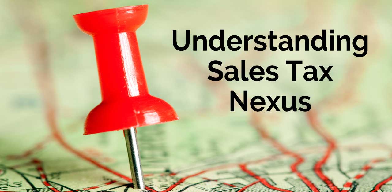 understanding sales tax nexus